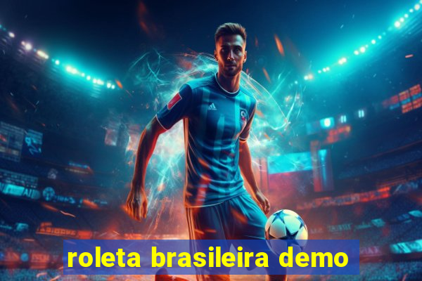 roleta brasileira demo