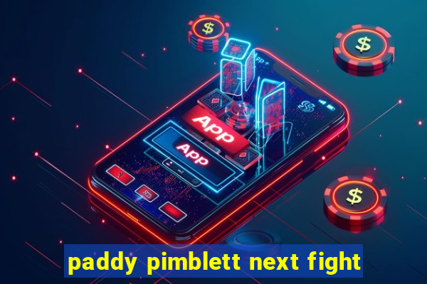 paddy pimblett next fight