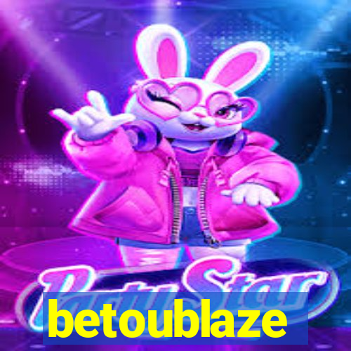 betoublaze