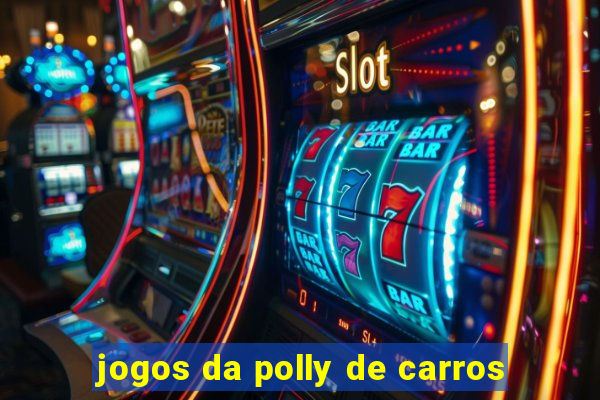 jogos da polly de carros