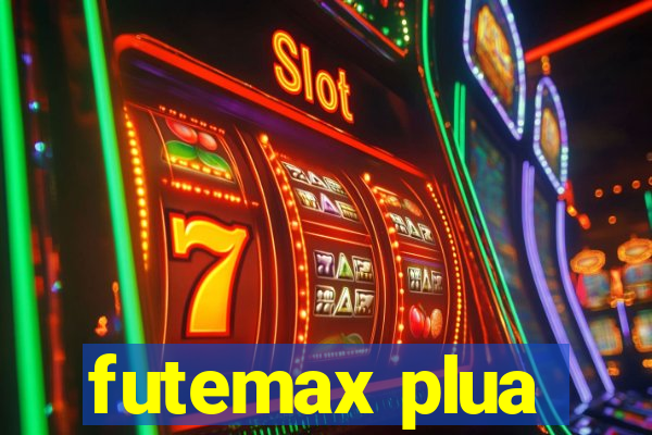 futemax plua