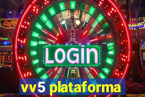 vv5 plataforma