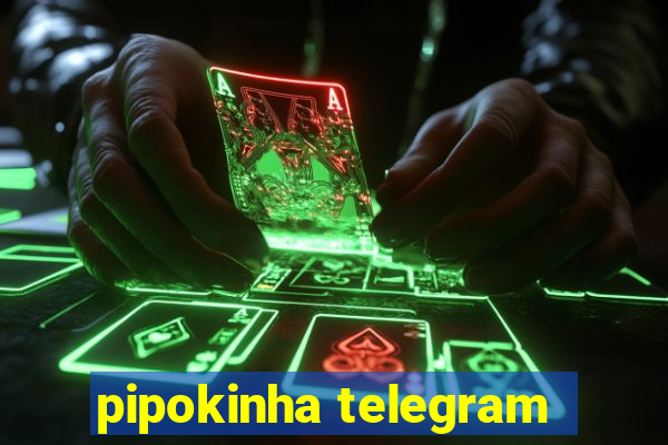 pipokinha telegram