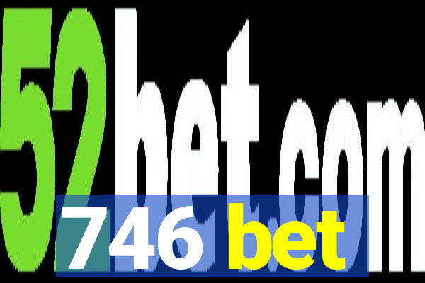 746 bet