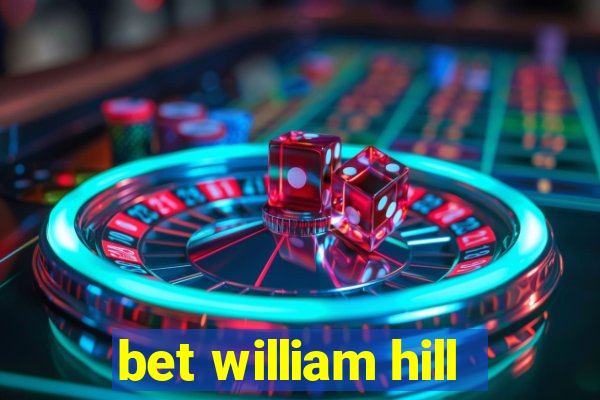 bet william hill