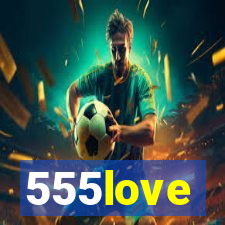 555love