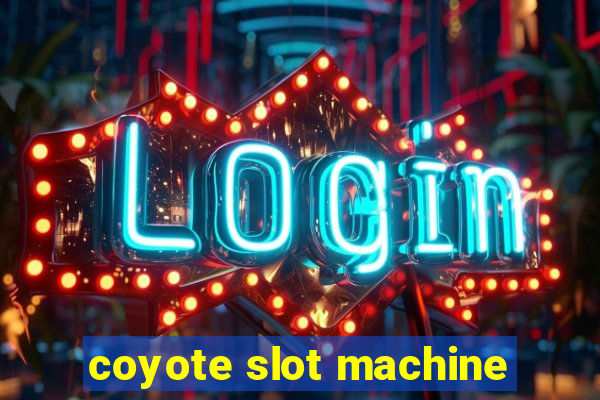 coyote slot machine