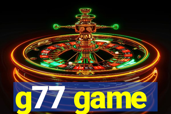 g77 game