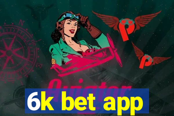 6k bet app