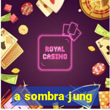 a sombra jung