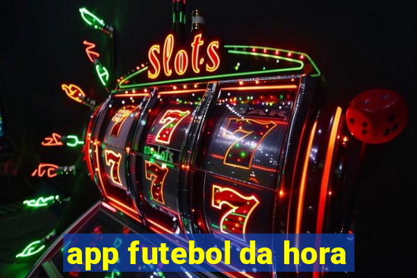 app futebol da hora