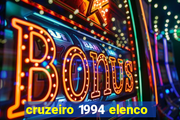 cruzeiro 1994 elenco