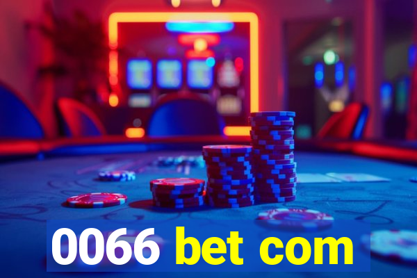 0066 bet com