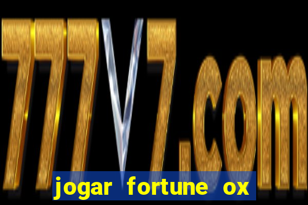 jogar fortune ox demo gratis