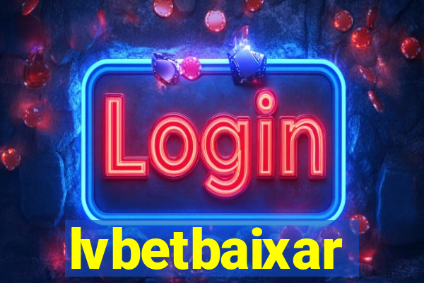 lvbetbaixar