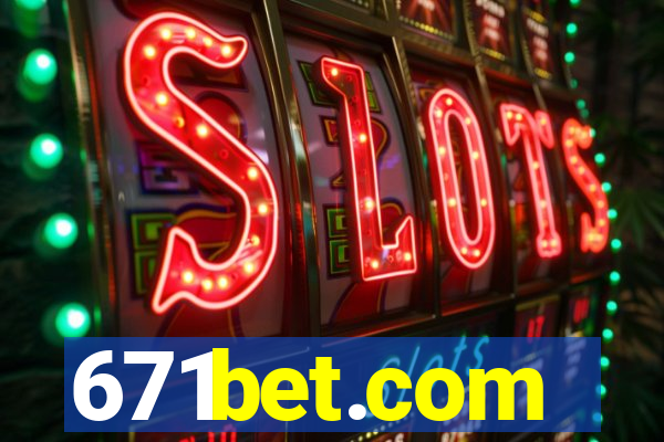 671bet.com