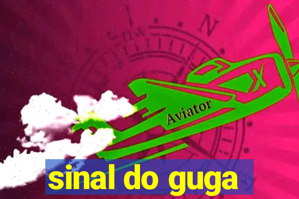 sinal do guga