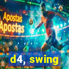 d4, swing