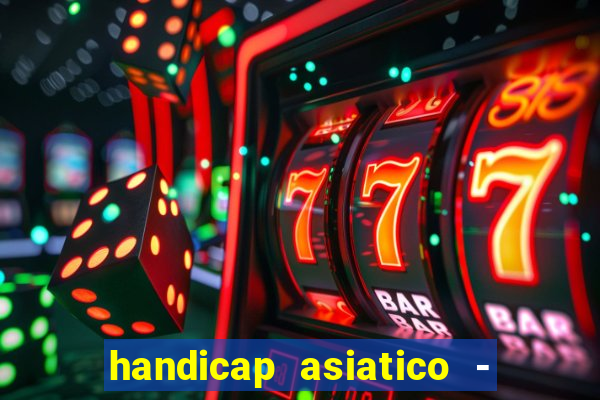 handicap asiatico - 0 5