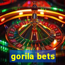 gorila bets