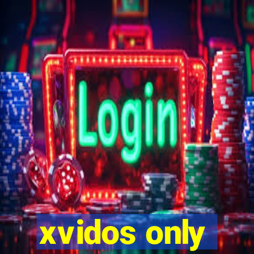 xvidos only