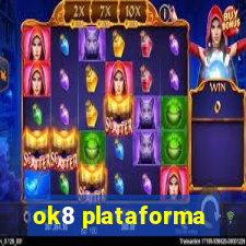 ok8 plataforma