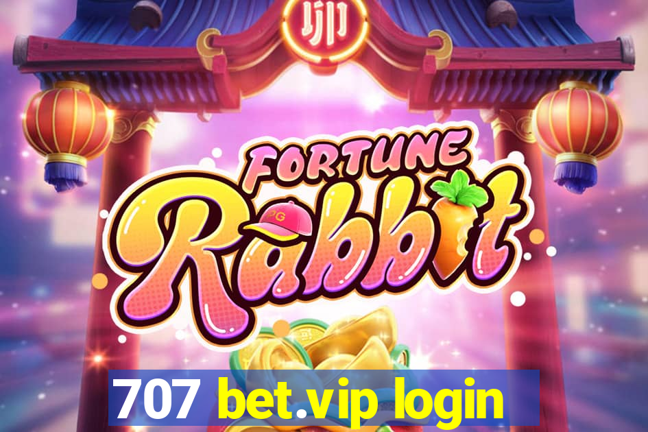 707 bet.vip login