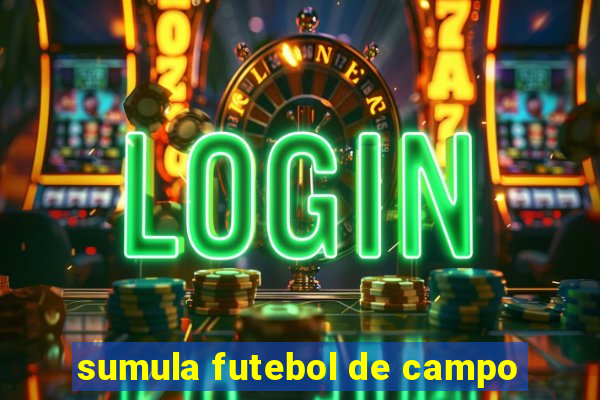 sumula futebol de campo