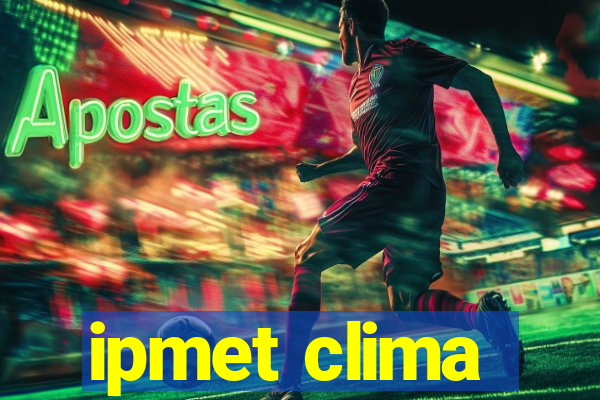 ipmet clima