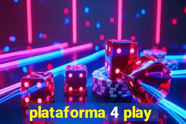 plataforma 4 play