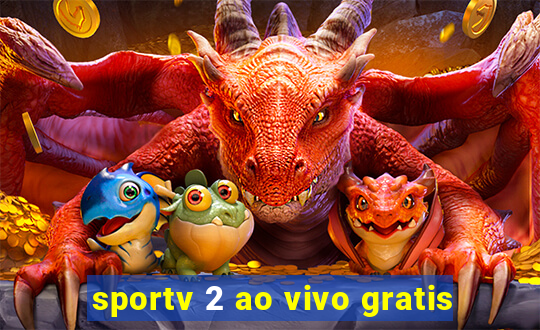 sportv 2 ao vivo gratis