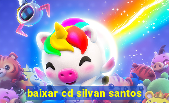 baixar cd silvan santos