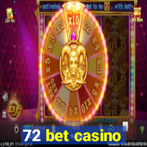 72 bet casino