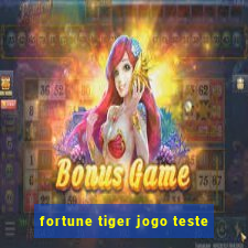 fortune tiger jogo teste