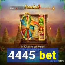 4445 bet