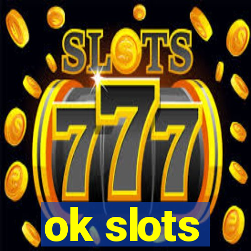 ok slots