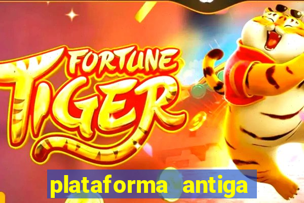 plataforma antiga do tigre