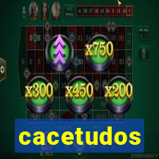 cacetudos