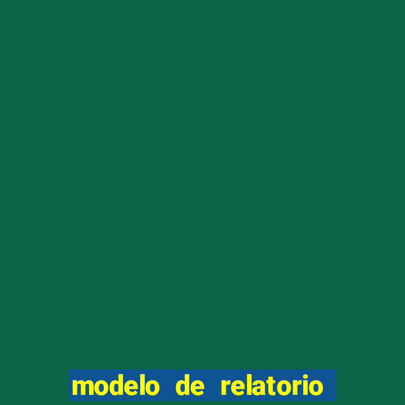 modelo de relatorio de estagio cruzeiro do sul