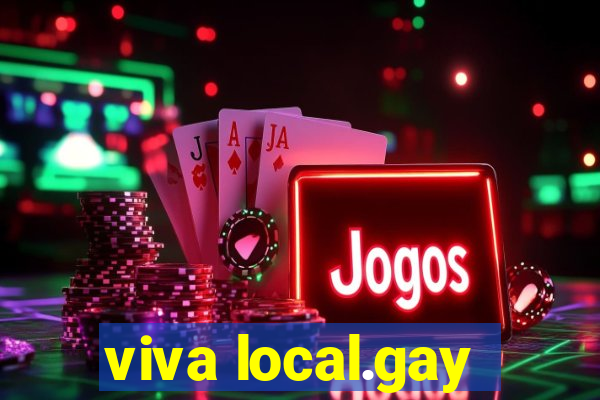 viva local.gay