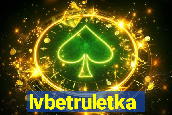 lvbetruletka