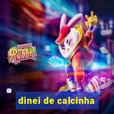 dinei de calcinha