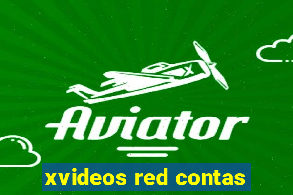 xvideos red contas