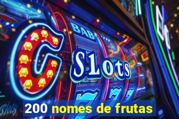 200 nomes de frutas