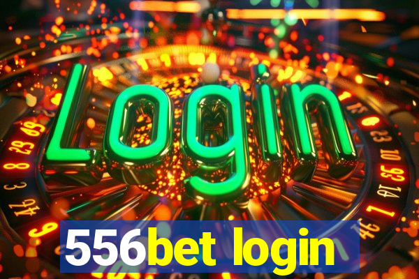 556bet login