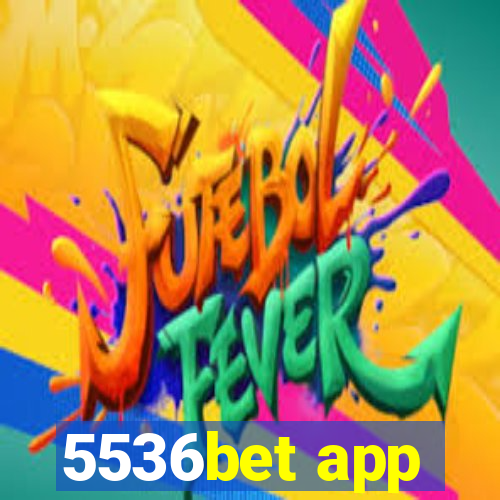 5536bet app