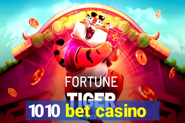 1010 bet casino