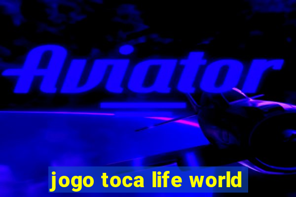 jogo toca life world