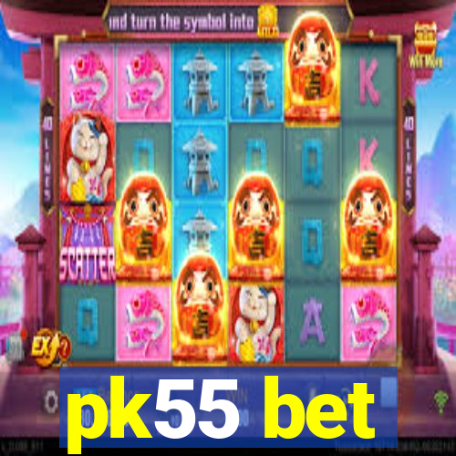 pk55 bet