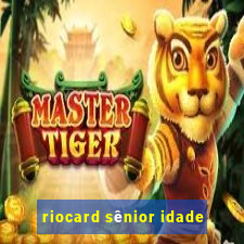 riocard sênior idade